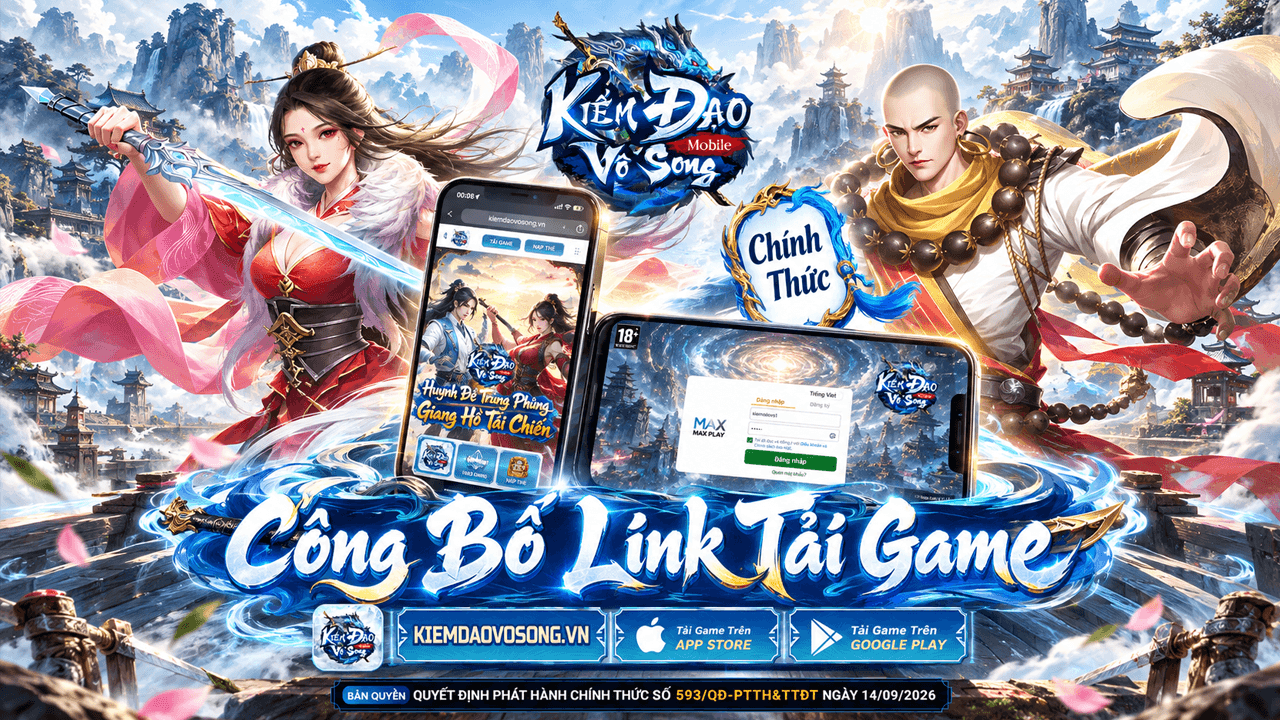 🔥 [CÔNG BỐ] LINK TẢI CHÍNH THỨC – KIẾM ĐẠO VÔ SONG MOBILE🔥